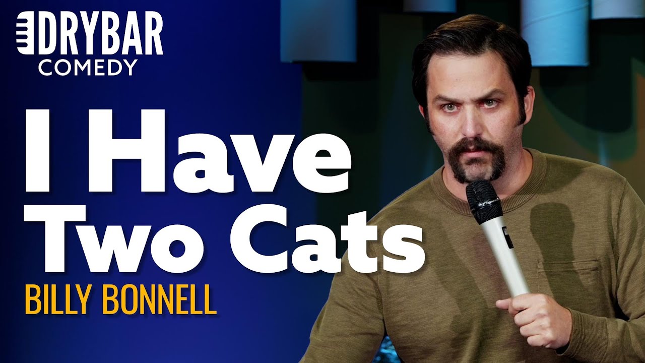 When You’re A Man With Two Cats. Billy Bonnell