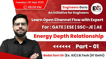 Open Chanel Flow(OCF) Pt.1 Ch.3 Energy Depth Relationship by Badal Soni Sir (Ex.IES) #engineers_guru