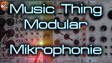 Music Thing Modular / Thonk - Mikrophonie