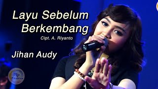 Jihan Audy - Layu Sebelum Berkembang