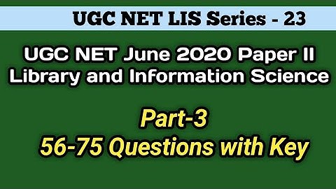 UGC NET June 2020 Paper 2: Library and İnformation Science l 51-75 Questions with Key