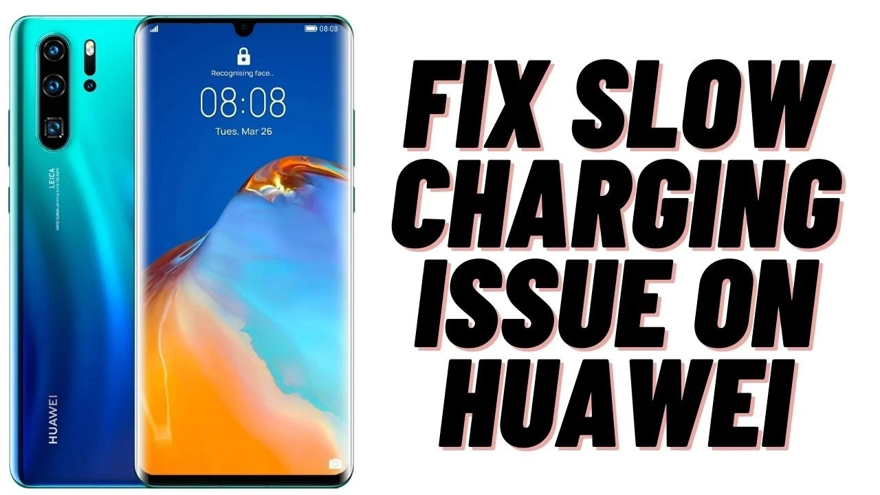 How to Fix Slow Charging issue on Huawei YouTube