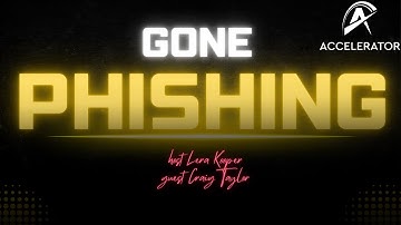 Gone Phishing with Cyberhoot Founder Craig Taylor