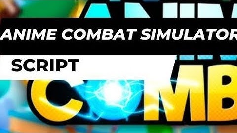 Anime Combat Simulator Op script