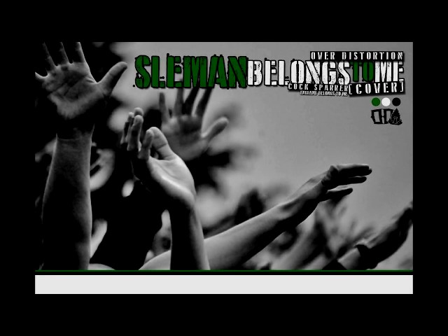 Over Distortion - Sleman Belongs To Me (Cover) class=