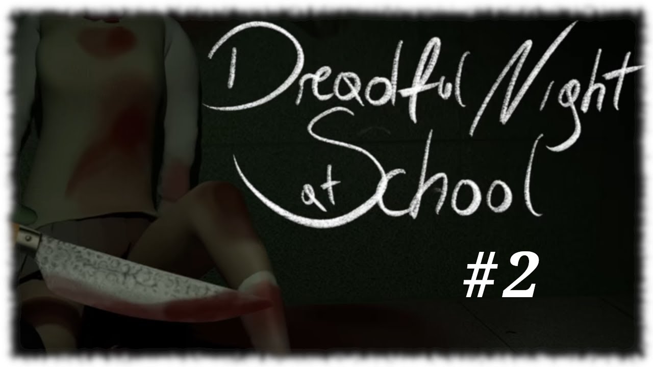 Coraz więcej zbrodni.. - Dreadful Night at School #2