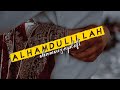 Alhamdulillah  sufiyum sujatayum  shamsuzaplofi  slowed and reverb