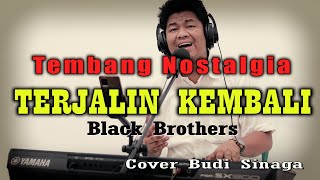 Black Brothers - Terjalin Kembali | Tembang Kenangan (Cover Budi Sinaga) Live