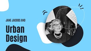 4.0 Jane Jacobs And Urban Design