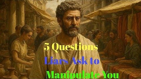 5 Questions Liars Ask to Manipulate You | Stoic Wisdom to Stay Unshakable