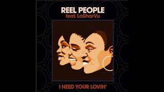 Reel People - I Need Your Lovin' (Mousse T Edit) (Reel People Music)