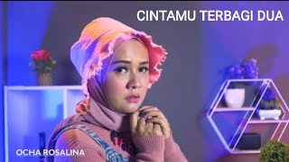 Ocha Rosalina - Cintamu Terbagi Dua