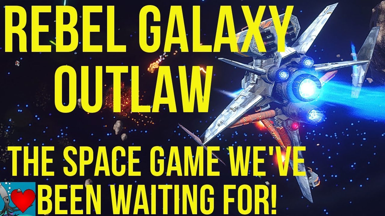 Rebel Galaxy Outlaw - The Combat Space Game We've been Waiting For!