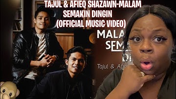 FIRST TIME REACTION TO-Tajul & Afieq Shazwan- Malam Semakin Dingin (Official Music Video)