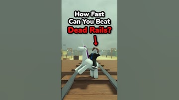 How FAST Can You BEAT Dead Rails?