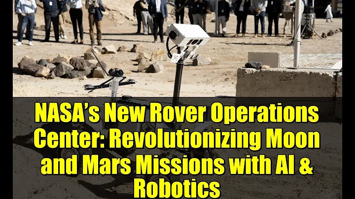 NASA’s New Rover Operations Center: Revolutionizing Moon and Mars Missions with AI & Robotics