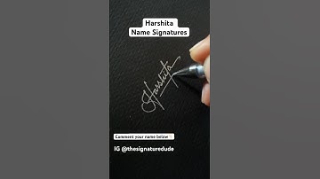 Harshita Name Signatures. Comment your name below👇🏻