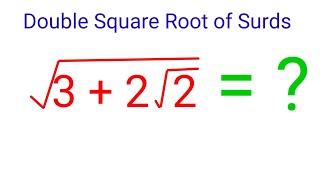 Double Square Root of Surds/ Number System/ olympiad/ All other Exam