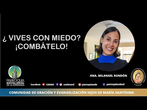 ¿Vives con Miedo?, ¡Combátelo! - COEHMS - Hna. Milangel Rondon