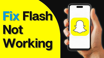 How to Fix Flash Not Working on Snapchat