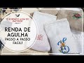 O BORDADO além do bastidor! Aula 3: RENDA DE AGULHA - bordado fino e elegante passo a passo!