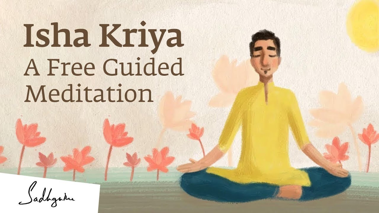 Isha Kriya -  geführte Meditation von Sadhguru