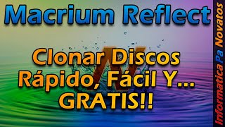 Clona discos fácil, rápido y gratis con Macrium Reflect