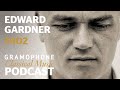 Capture de la vidéo Edward Gardner On Life As An International Conductor | Gramophone Classical Music Podcast #402