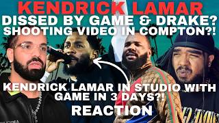 Kendrick Lamar DISSED By Game & Drake & Fans COOK THEM! Music Video To Be SHOT In Compton