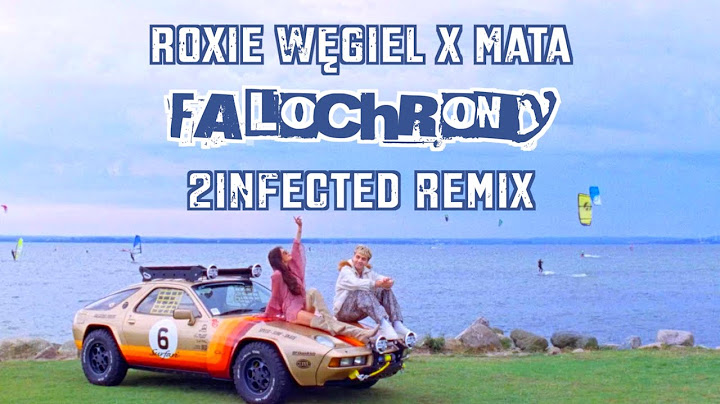 Roxie Węgiel x Mata - Falochrony (2infected Remix)