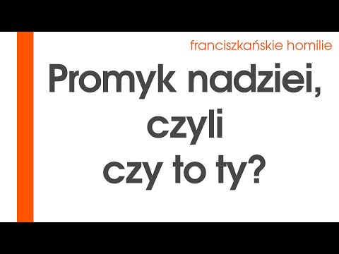 Promyk nadziei - czy to ty? Pt XX 1