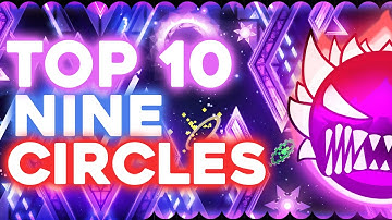 The TOP 10 HARDEST NINE CIRCLES Extreme Demons in 2024 [8K] Geometry Dash 2.2
