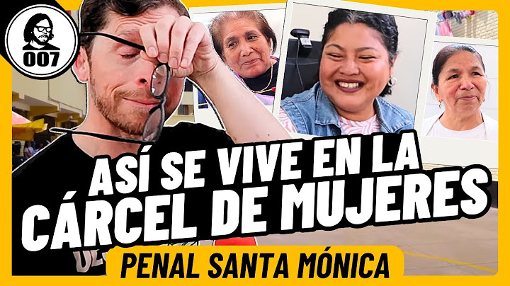 CÁRCEL DE MUJERES: ASÍ SE VIVE EN EL PENAL SANTA MÓNICA, CHORRILLOS