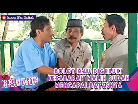 MALIH KESURUPAN! BUKANNYA DITOLONGIN BOLOT MALAH KETAWA - PEPESAN KOSONG