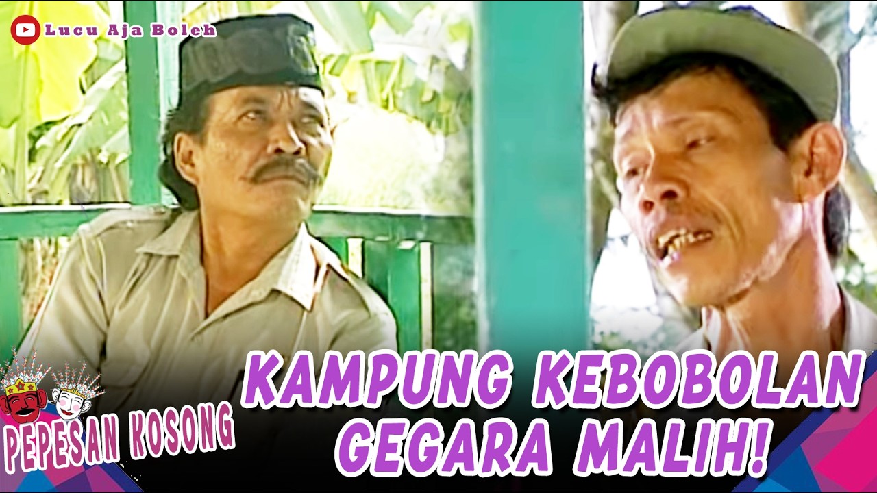 KAMPUNG KEBOBOLAN! MALIH JADI BULAN BULANAN BOLOT | PEPESAN KOSONG | EPS 99