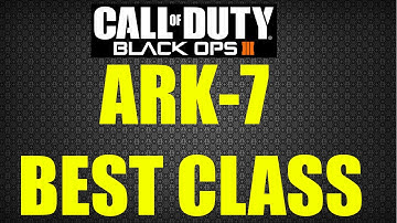 Black Ops 3 ARK-7 Best Class Setup Update Video! Perks, Attachments & More! ARK-7 Best Class