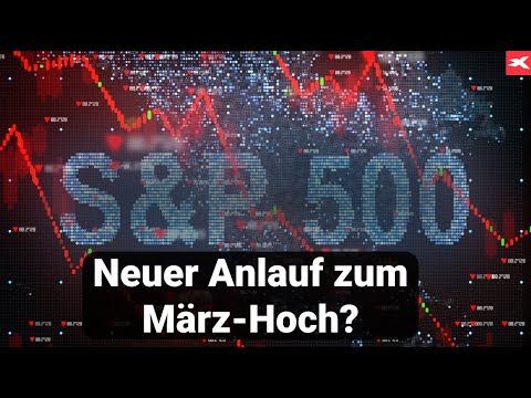 Neuer Anlauf für S&P 500 - dazu Blick auf Gold und Euro