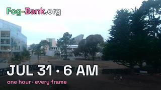 FogCam · July 31, 2026 · 6 am PT · one hour, every frame