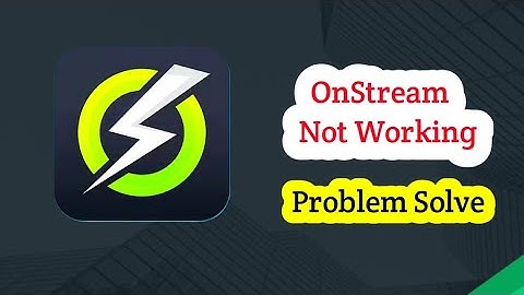 How To Fix OnStream App Not Working 2025 | An Error Occurred Please Try Again