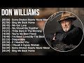 Best of D o n W i l l i a m s Country Songs 📀 80s 90s Greatest Hits