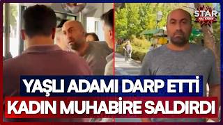 Paranın Efendisiyim Dedi, Otobüste Yaşlıya, Sokakta Muhabire Saldırdı Star Ana Haber