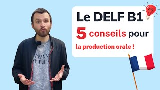 DELF B1 - 5 conseils pour la production orale !