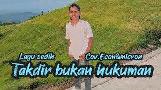 Download Lagu LAGU_SEDIH 😭_TAKDIR_BUKAN_HUKUMAN.COV(ECHON TEFA \u0026 MICRON_LAFU) MP3