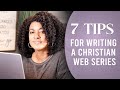 How I Wrote a Christian Web Series (7 Tips)