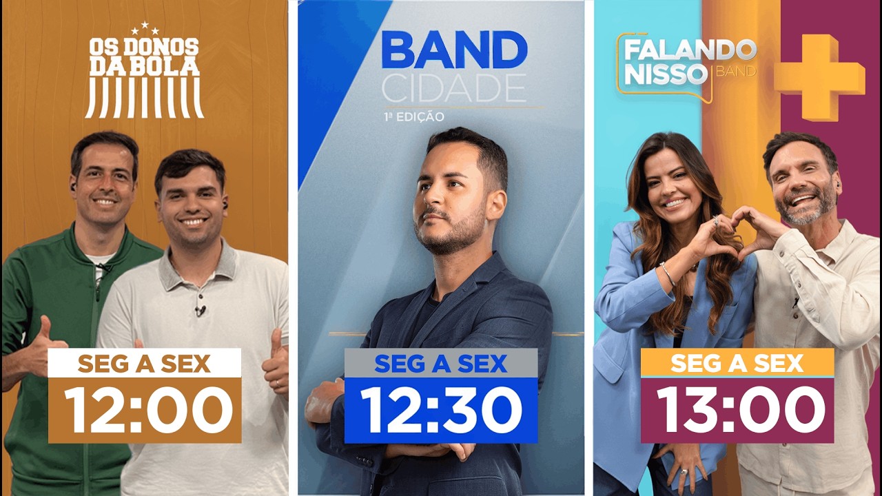OS DONOS DA BOLA, BAND CIDADE 1ª EDIÇÃO E FALANDO NISSO #aovivo