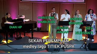 CHRISTINE TAMBUNAN. JESSICA JANUAR, ANDREA MIRANDA, SITA NURSANTI bawakan medley lagu TITIEK PUSPA