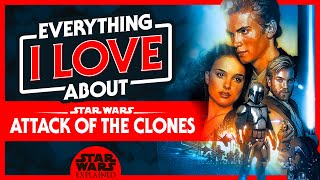 Everything I LOVE About Attack of the Clones