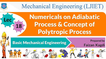 L 18 Numerical on Adiabatic Process & Conpt of Poly Process|Basic Mechanical Engineering|Mechanical