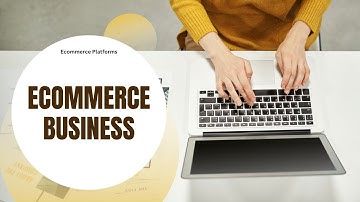 (Video 1) Ecommerce Business: Introduction