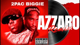 The Notorious Big & 2Pac - Beef (azzaro Remix)